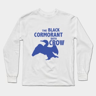 The Black Cormorant Doth Crow - Royal Long Sleeve T-Shirt